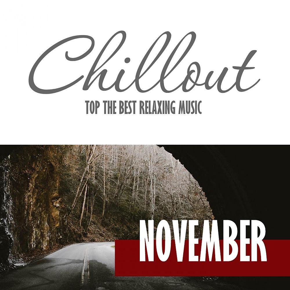 Постер альбома Chillout November 2016 - Top 10 November Relaxing Chill out & Lounge Music