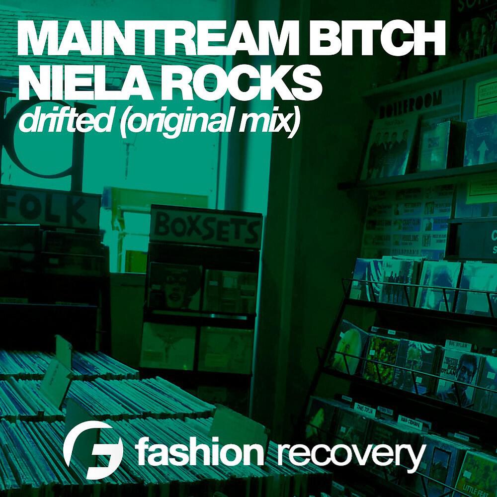 Mainstream Bitch & Niela Rocks - Drifted (Original Mix)