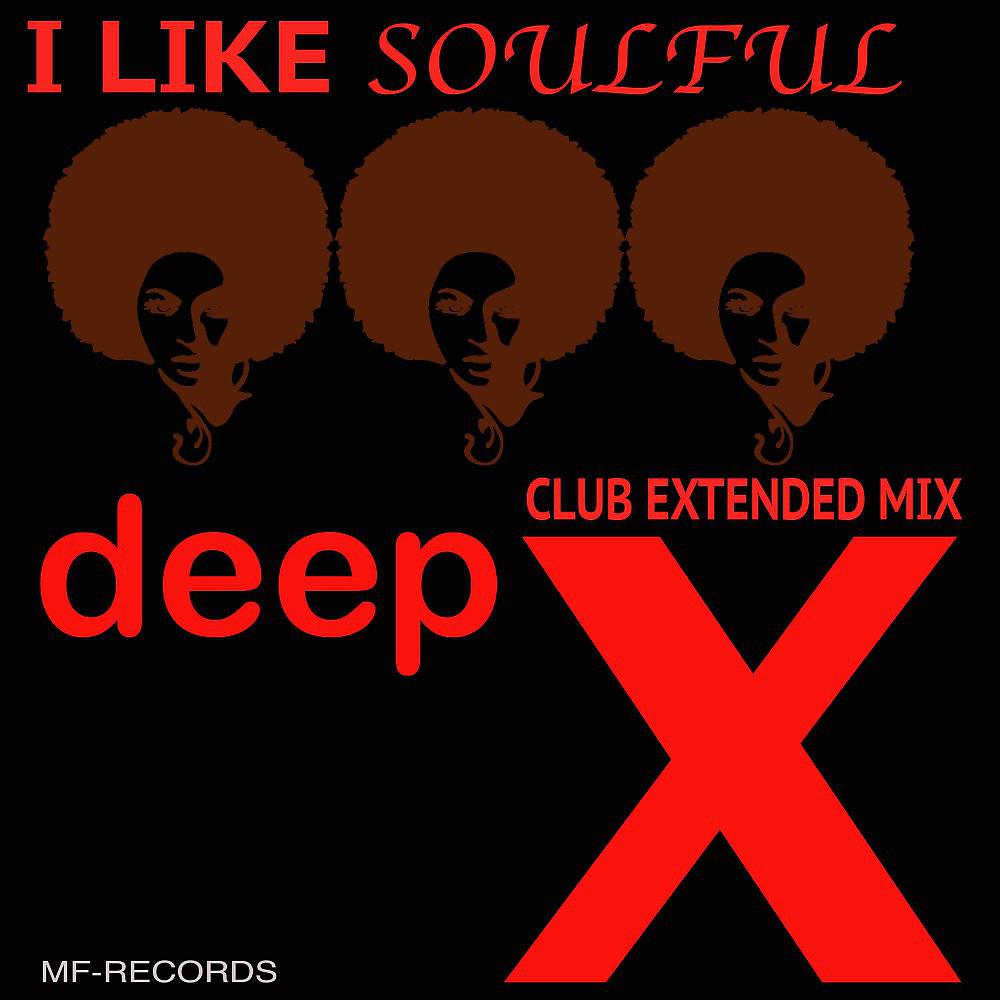 Постер альбома I Like Soulful (Club Extended Mix)