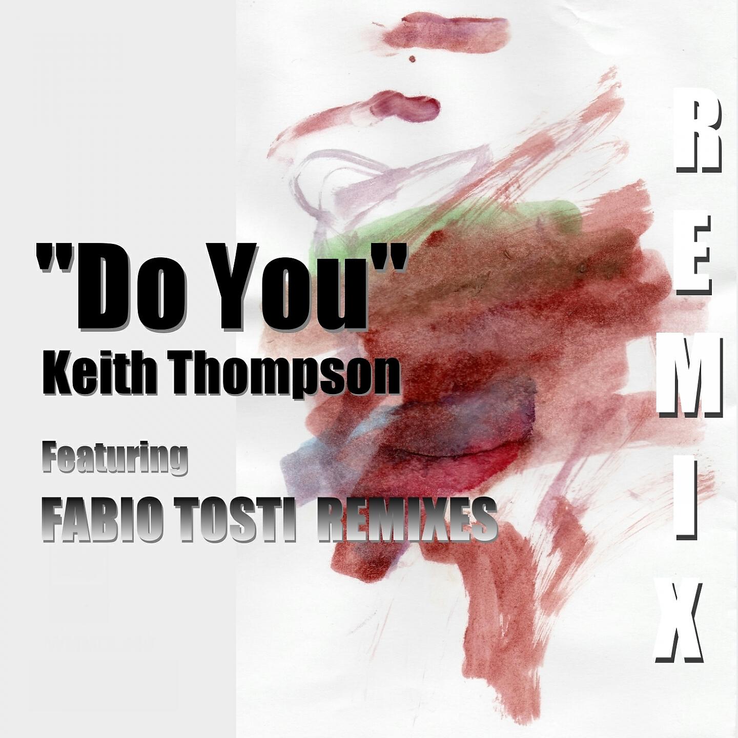 Keith Thompson - Do You (Fabio Tosti Under Dub Mix)