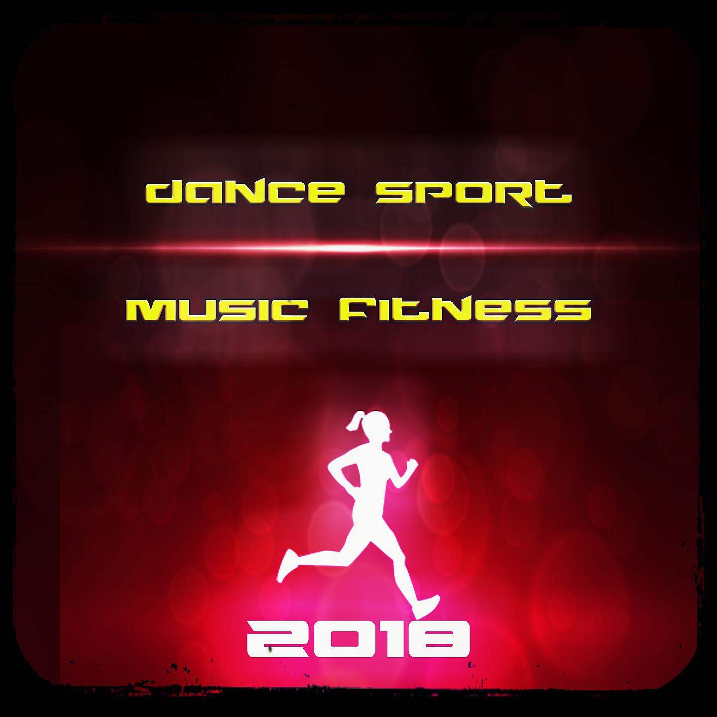 Постер альбома Dance Sport Music Fitness 2018