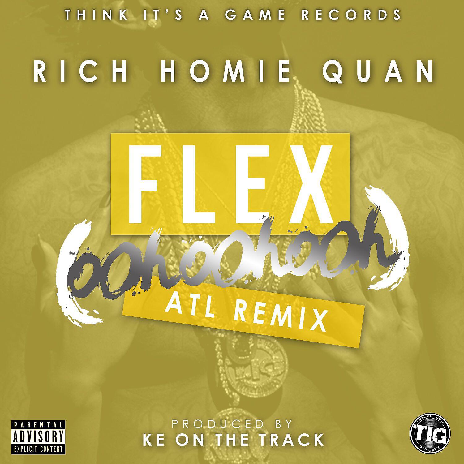 Rich Homie Quan - Flex (Ooh, Ooh, Ooh) [KE on the Track Remix]