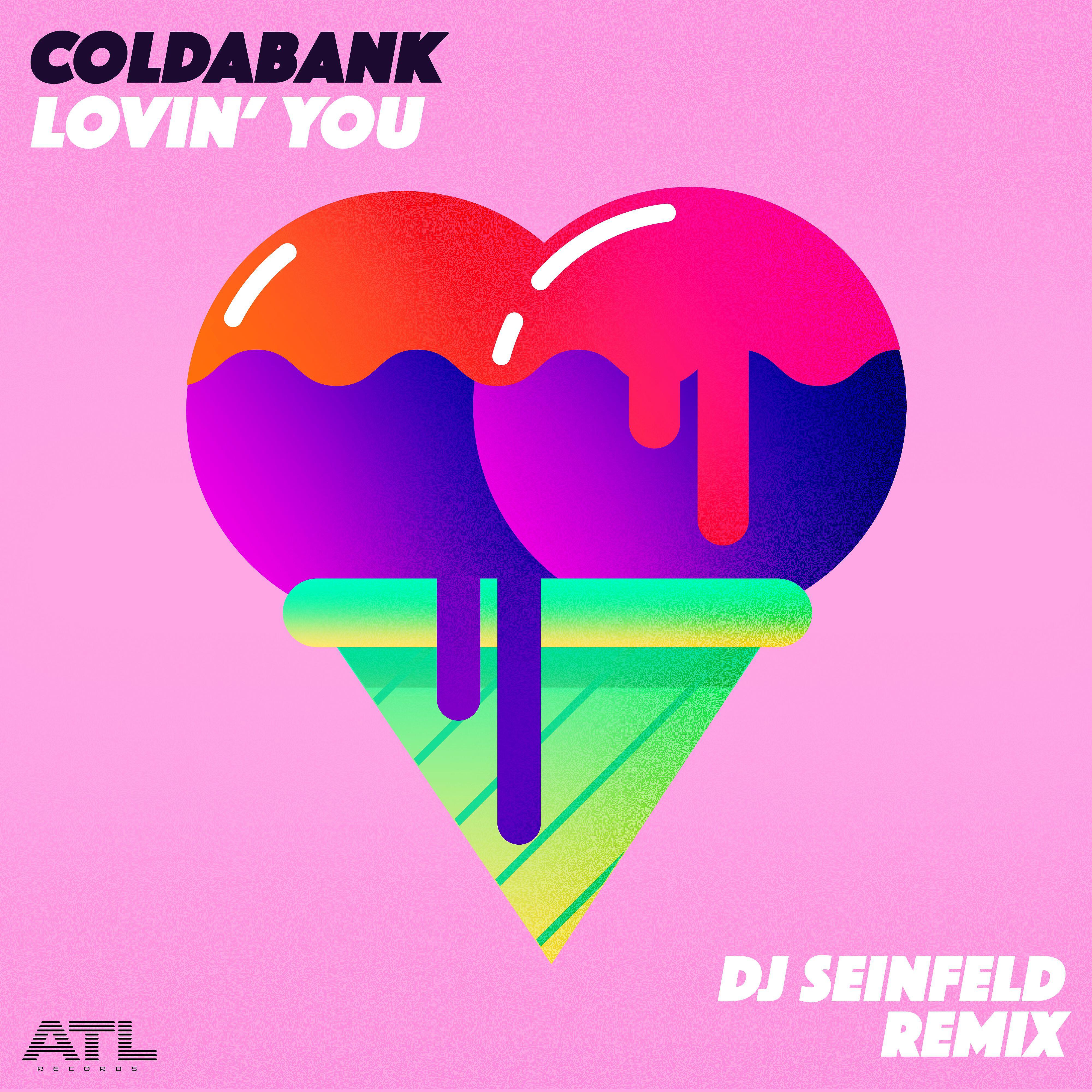 Coldabank - Lovin' You (DJ Seinfeld Remix)