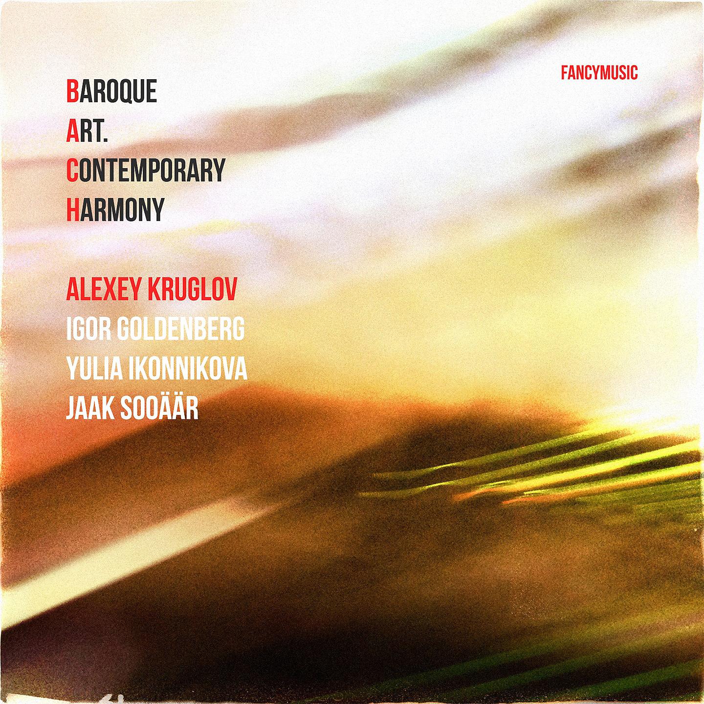 Постер альбома Alexey Kruglov: Baroque Art. Contemporary Harmony