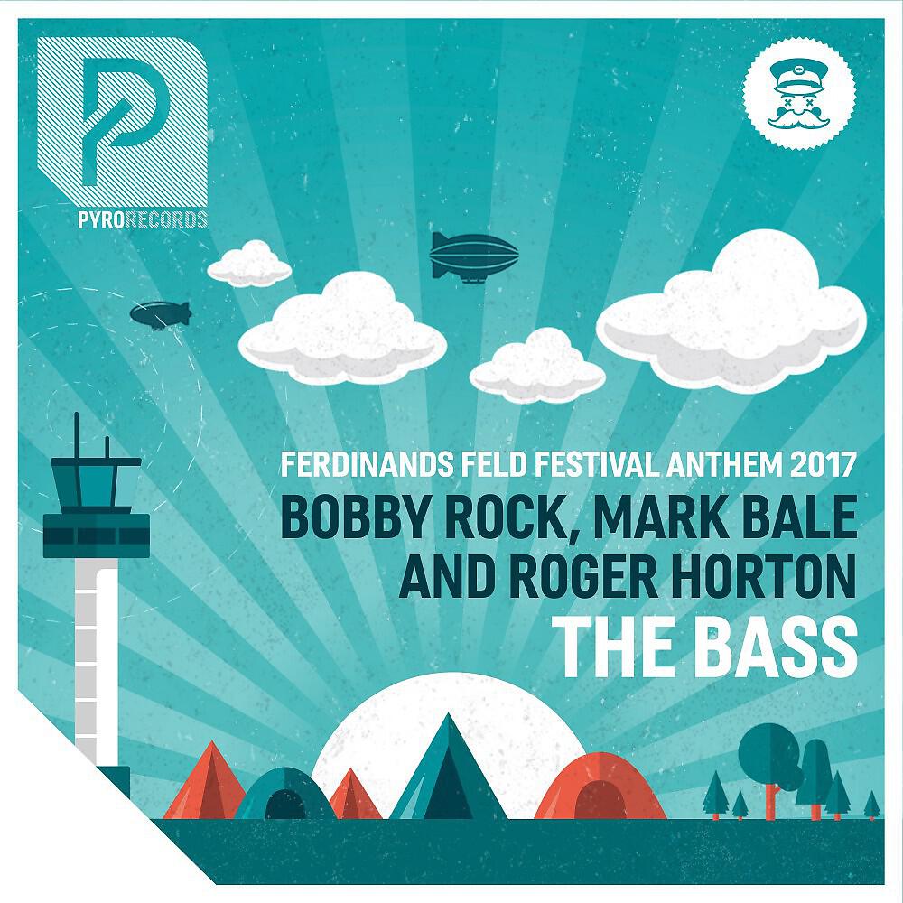 Bobby Rock - The Bass (Ferdinands Feld Festival Anthem 2017) [Original Mix]