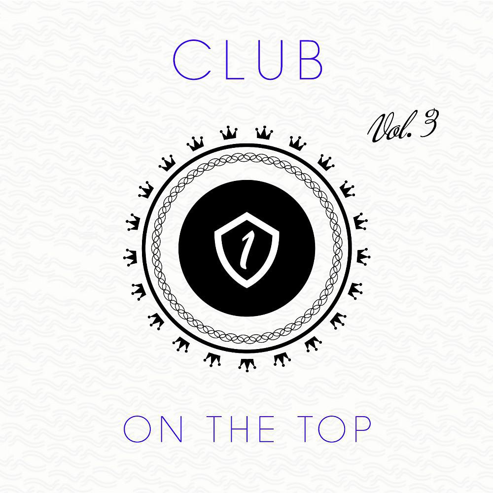 Постер альбома Club on the Top, Vol. 3