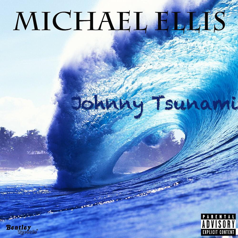 Michael Ellis - Johnny Tsunami