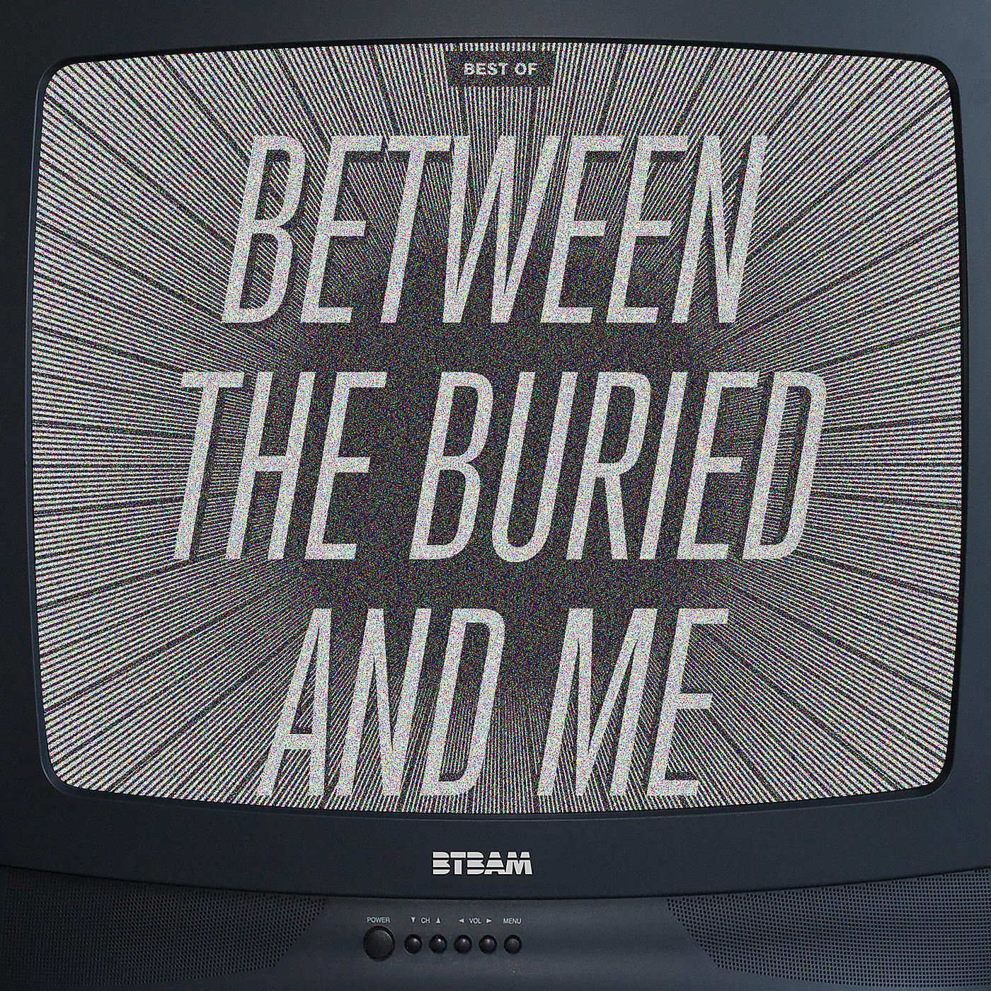 Постер альбома The Best Of Between The Buried And Me
