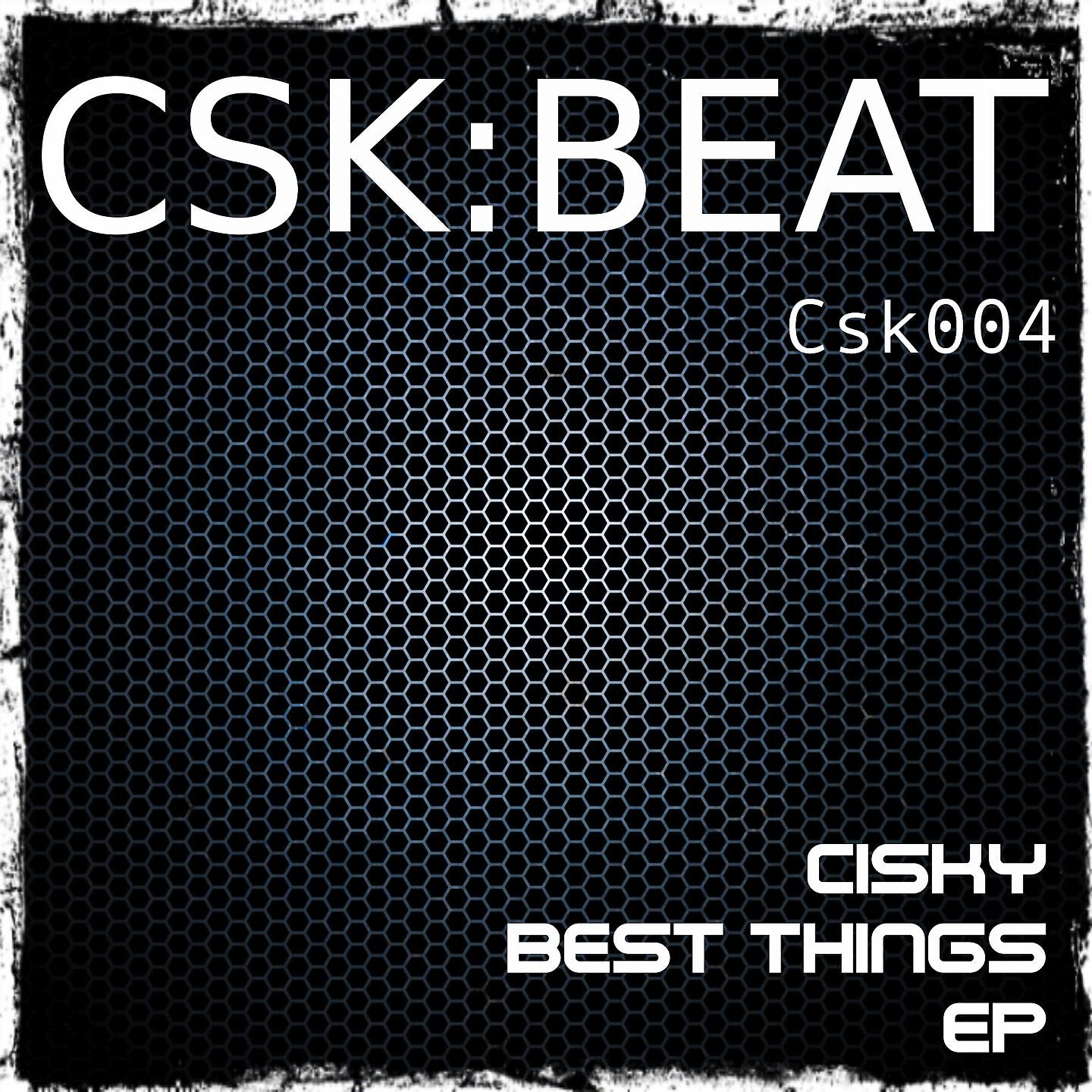 Cisky - Best Things (Original Mix)
