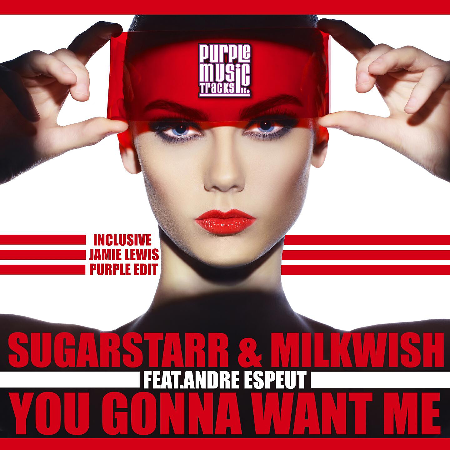 Sugarstarr - You Gonna Want Me (Jamie Lewis Revamped Purple Edit)