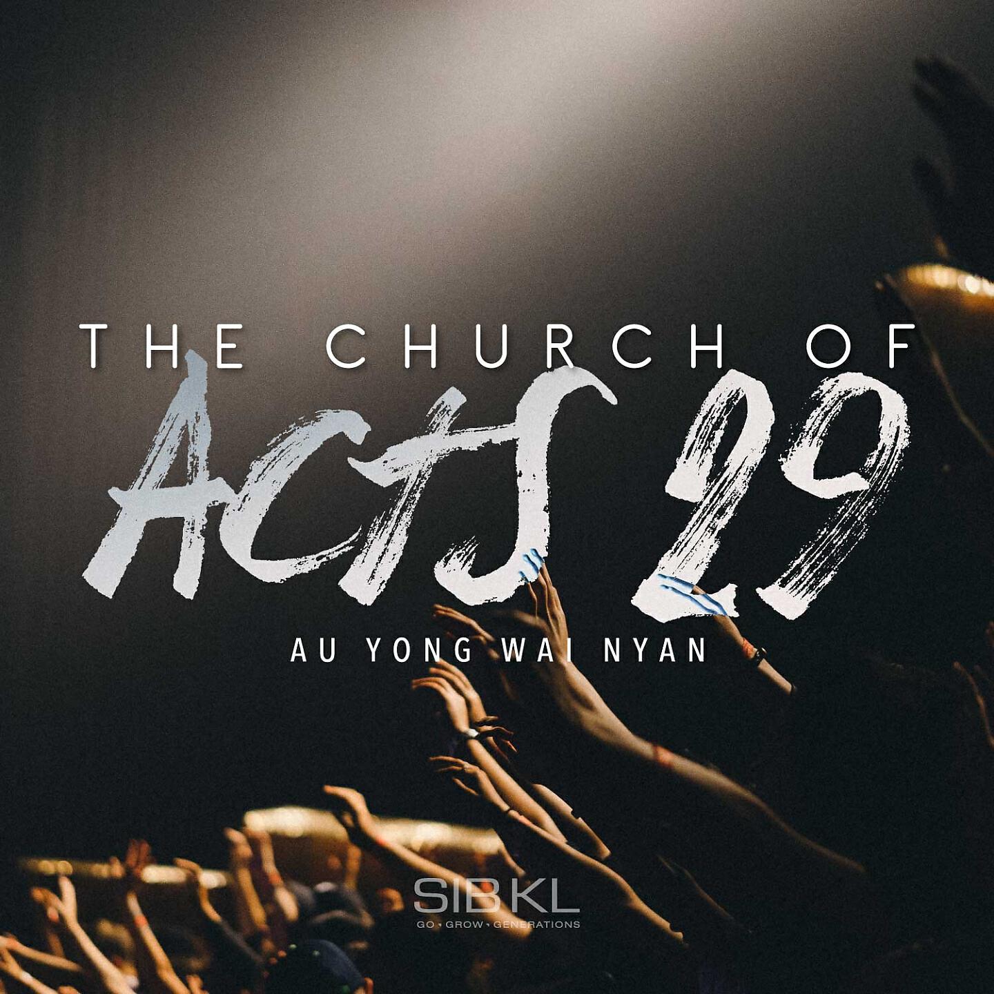 SIBKL - The Church of Acts 29