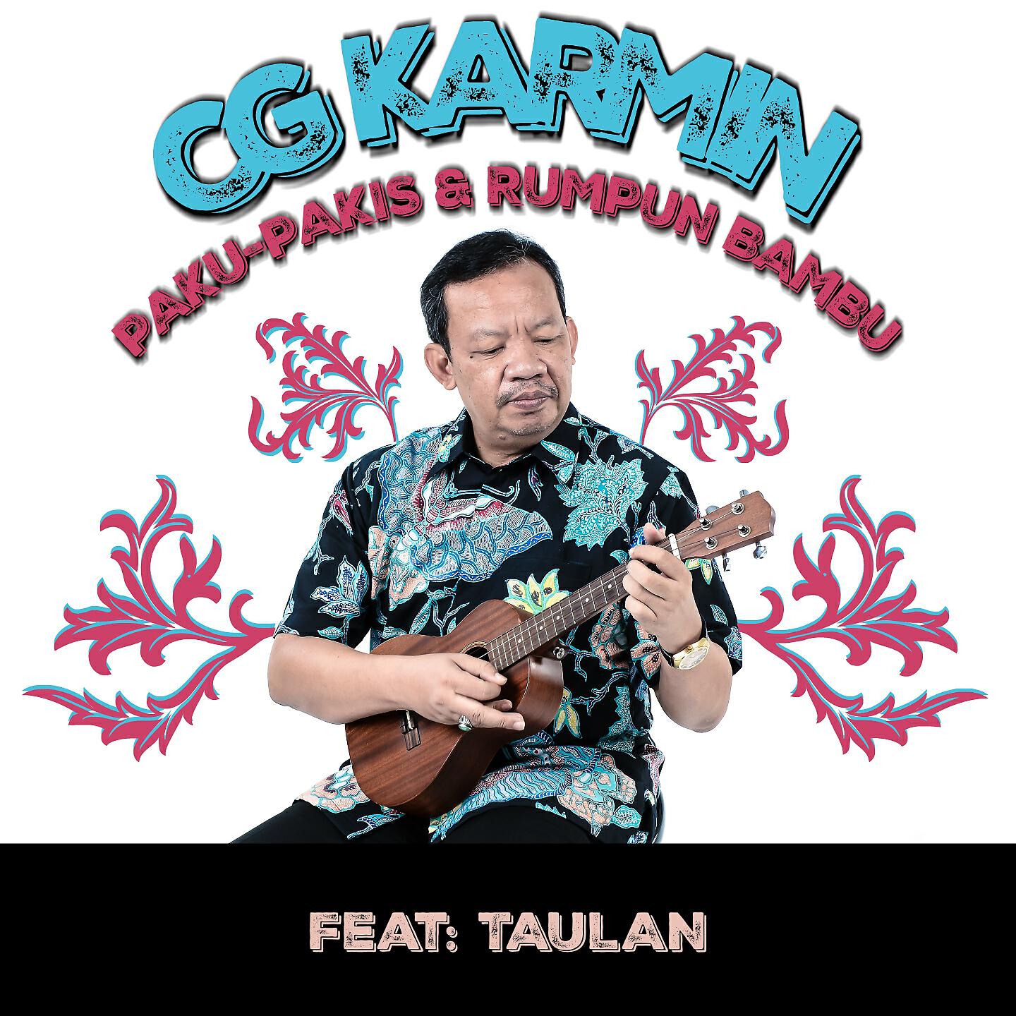 CG Karmin - Paku-Pakis & Rumpun Bambu (Version 2)