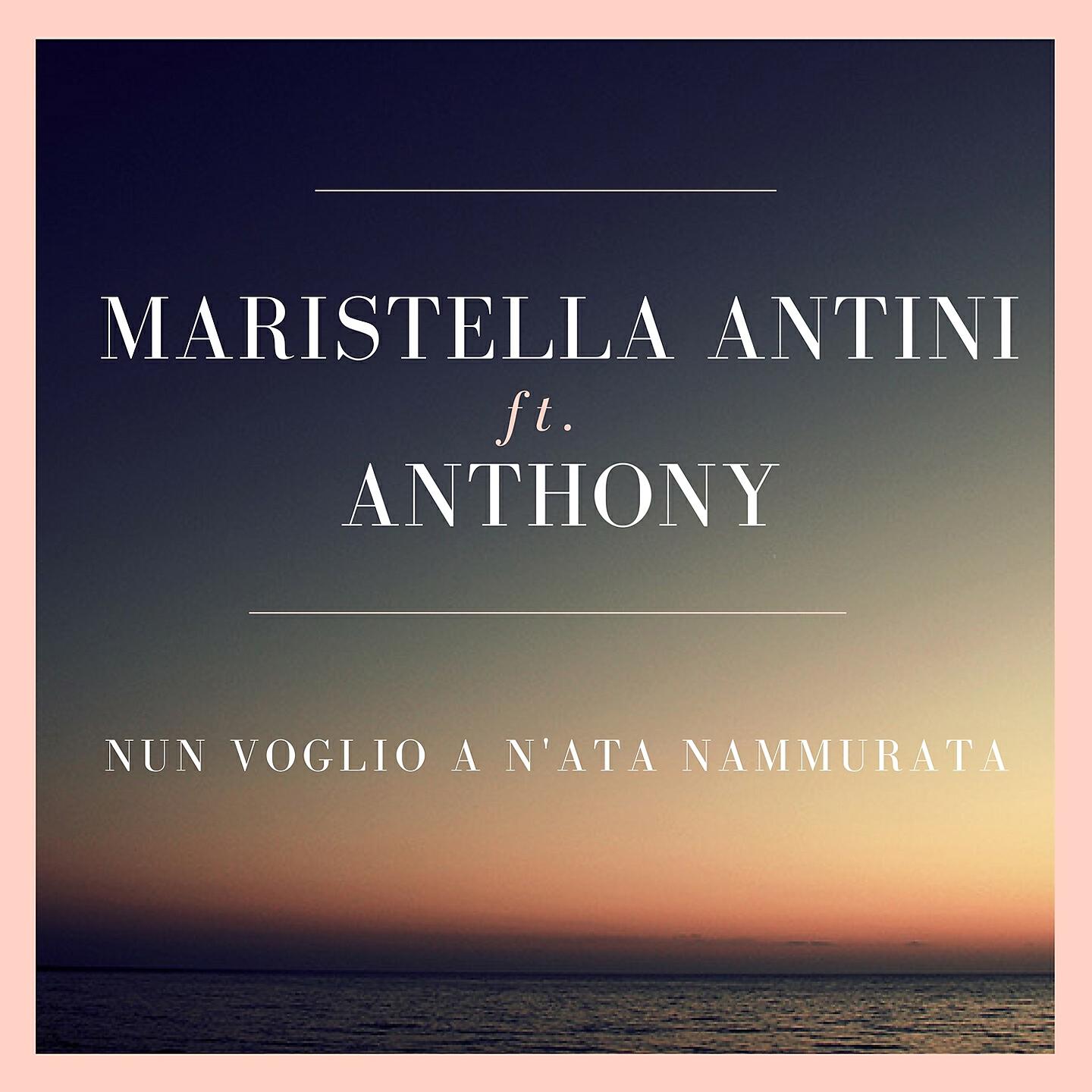 Maristella Antini - Nun voglio a n'ata nammurata