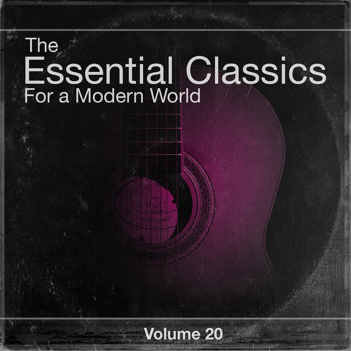 Постер альбома The Essential Classics For a Modern World, Vol.20