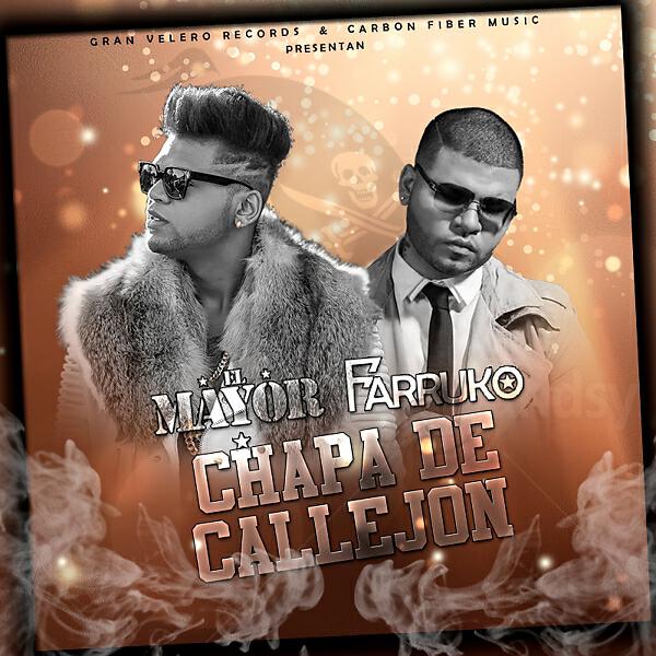 EL MAYOR - Chapa De Callejón (feat. Farruko)