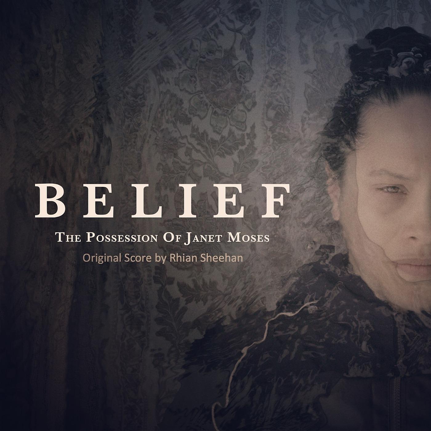 Постер альбома Belief: The Possession of Janet Moses (Original Score)