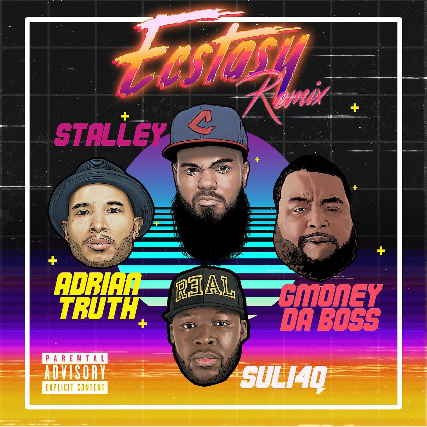 Gmoney Da Boss, Suli4Q, Adrian Truth & Stalley - Ecstasy (Remix)