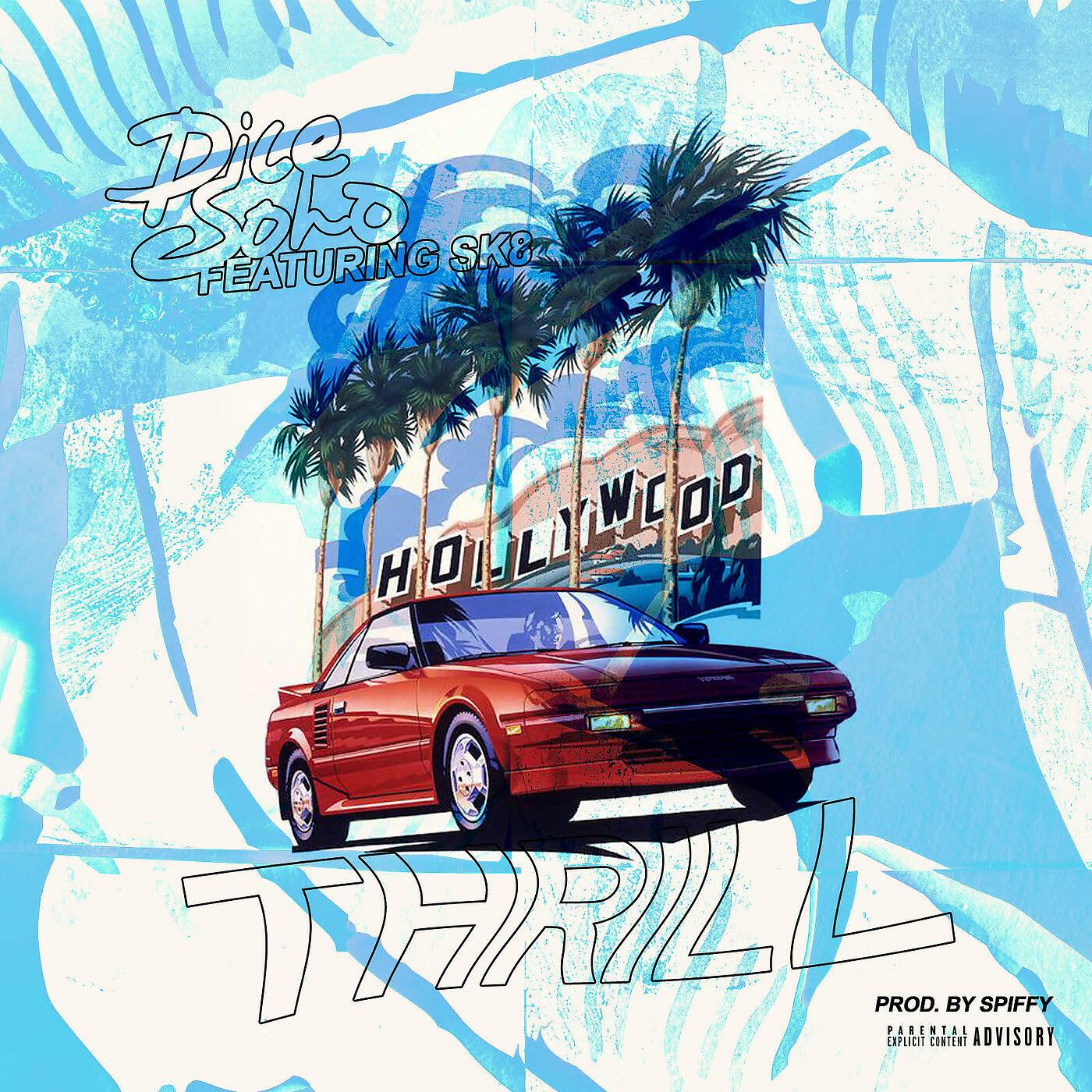 Dice SoHo - Thrill (feat. Sk8)