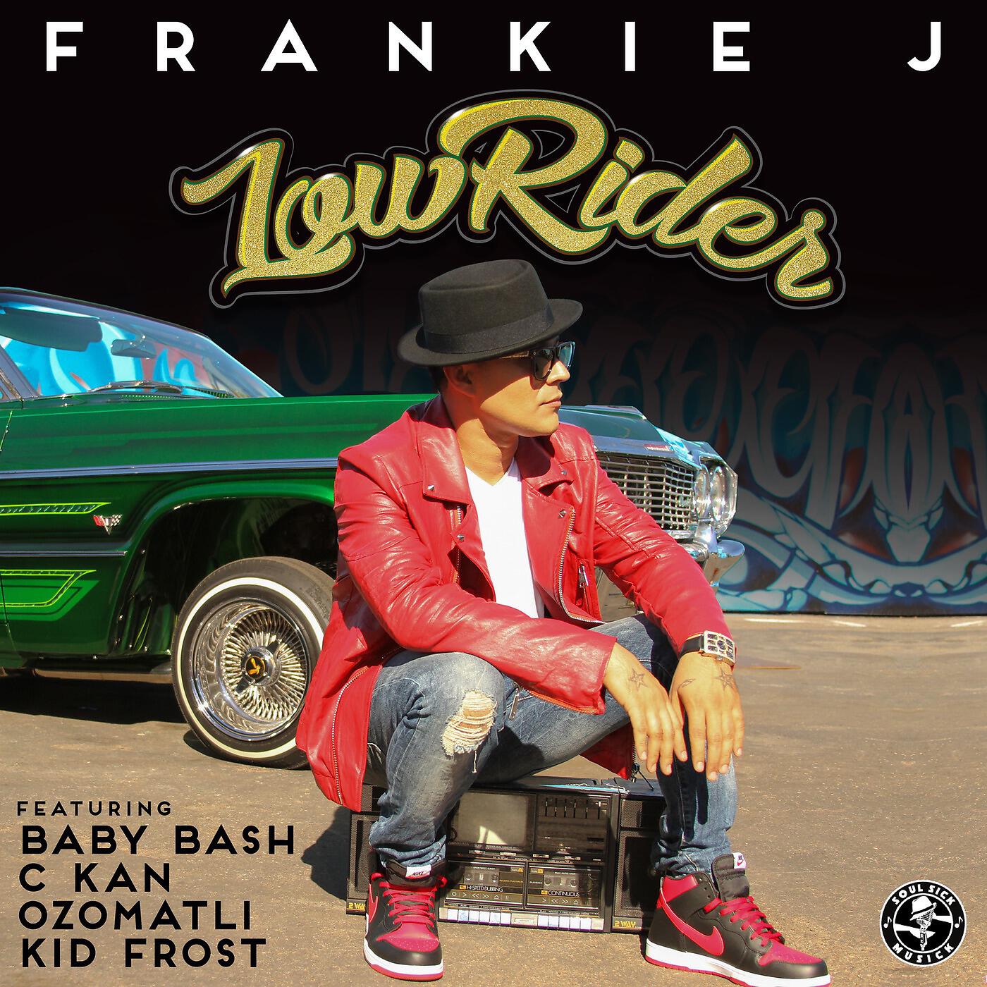 Frankie J - Lowrider (feat. Baby Bash, C Kan, Ozomatli & Kid Frost)