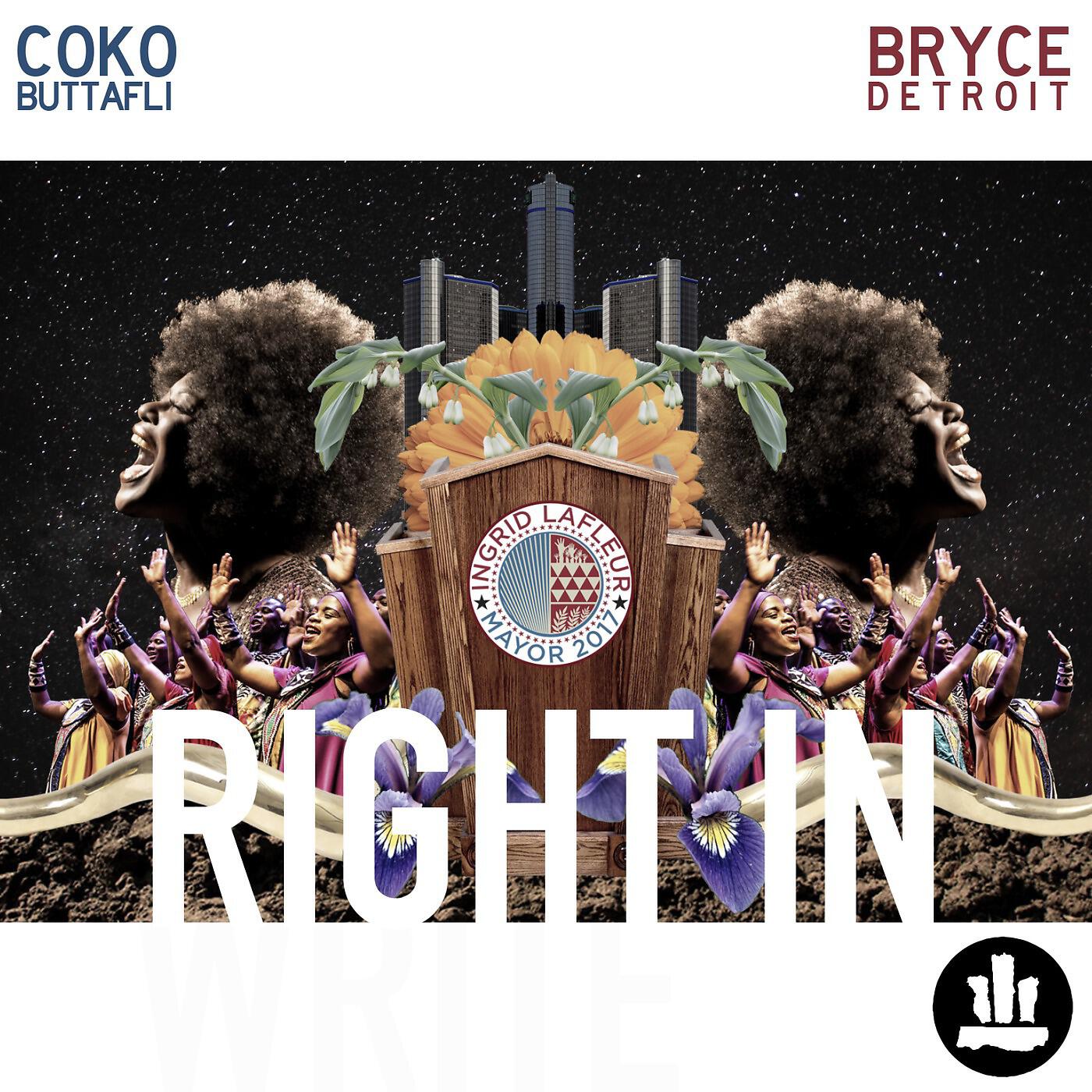 BRYCE DETROIT - Right in. (feat. Coko Buttafli)