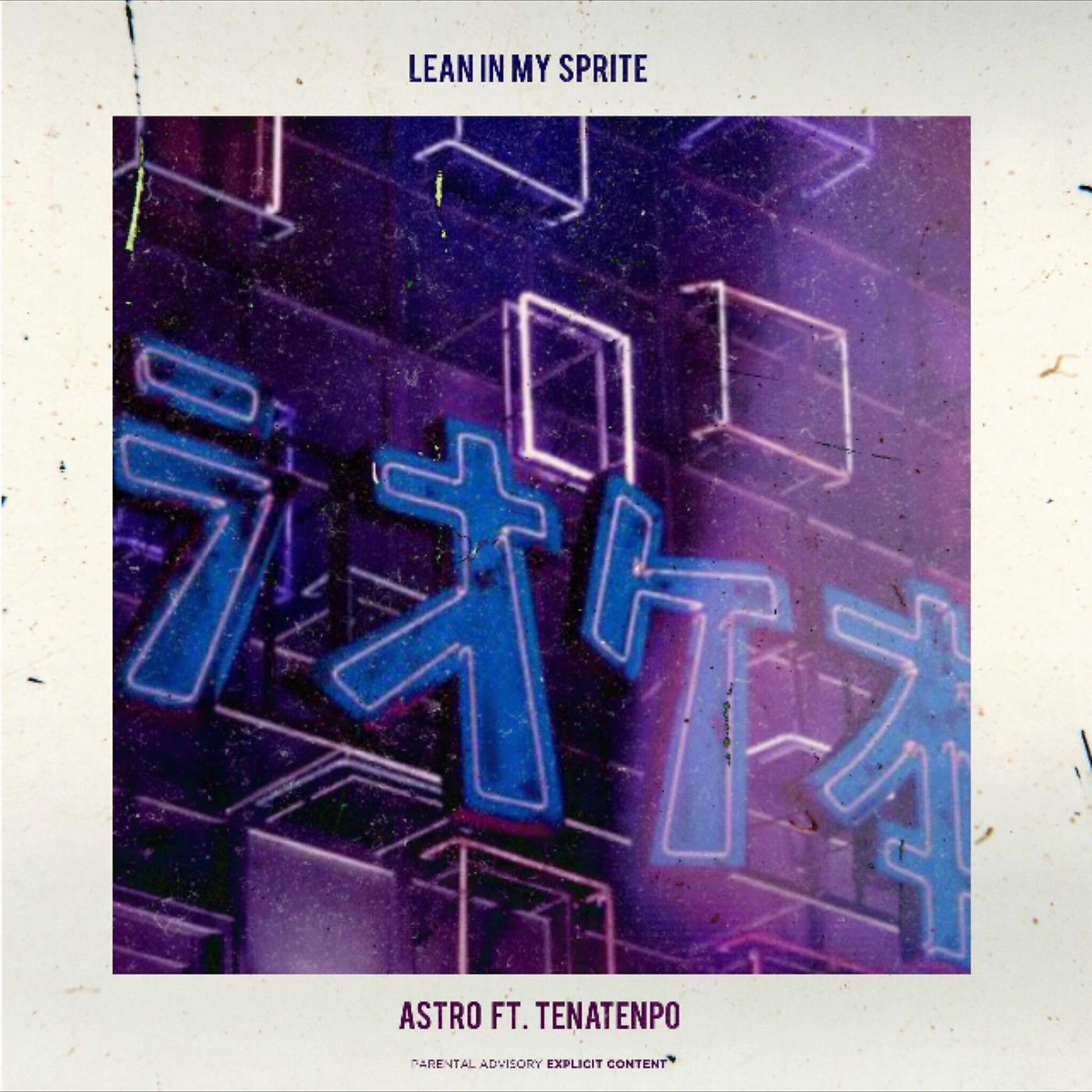 Постер альбома Lean in My Sprite (feat. TenaTenpo)