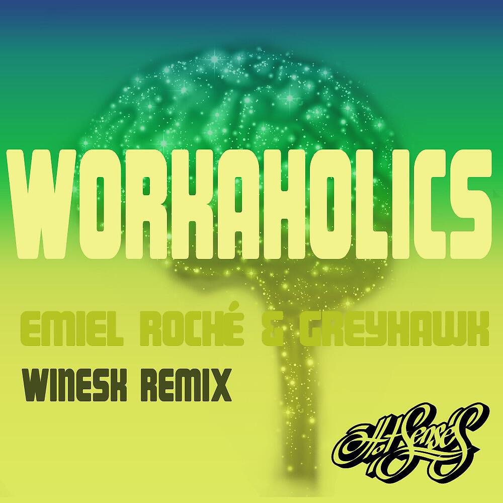 Emiel Roché & Greyhawk - Workaholics (Winesk Remix)