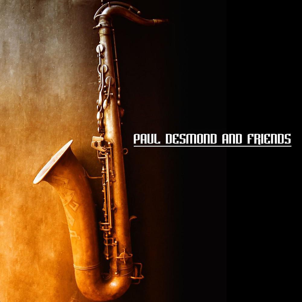 Постер альбома Paul Desmond and Friends