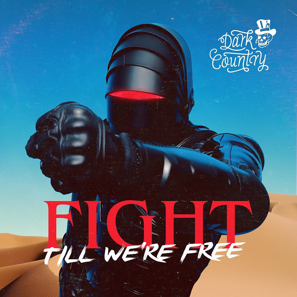 Постер альбома Fight Till We're Free