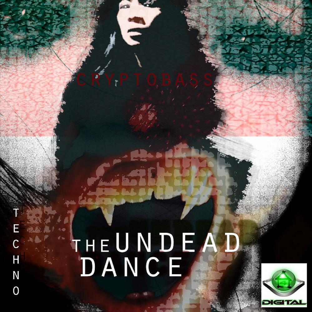Crypto Bass - The Undead Dance (Original Mix)