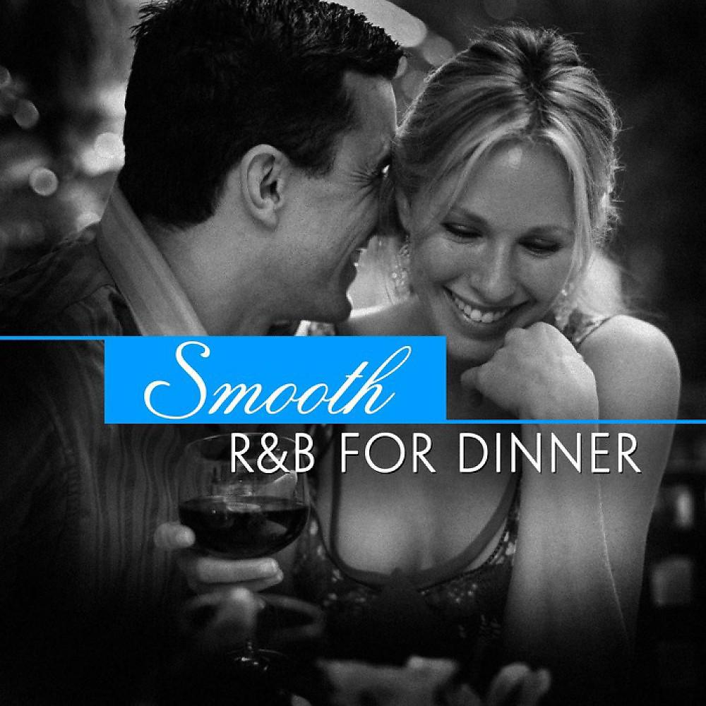 Постер альбома Smooth R&B for Dinner
