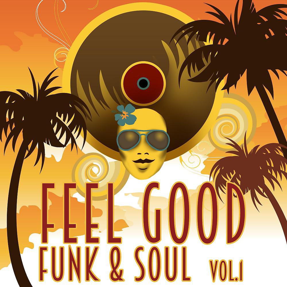 Постер альбома Feel Good Funk & Soul, Vol. 1