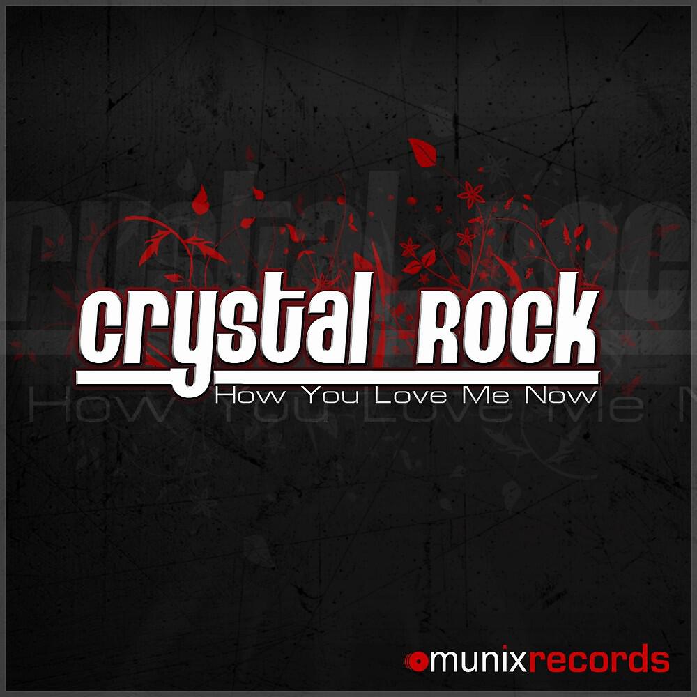Crystal Rock - How You Love Me Now (Phillerz Remix Edit)