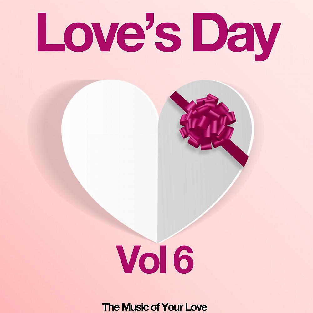 Постер альбома Love's Day, Vol. 6 (The Sound of Your Love)