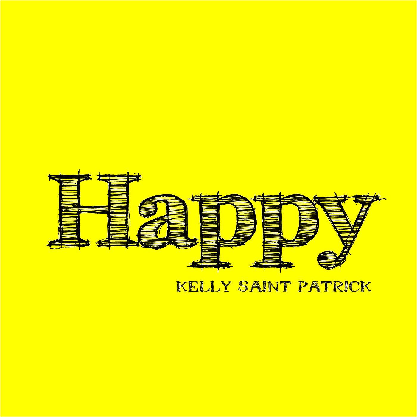 Kelly Saint Patrick - Happy
