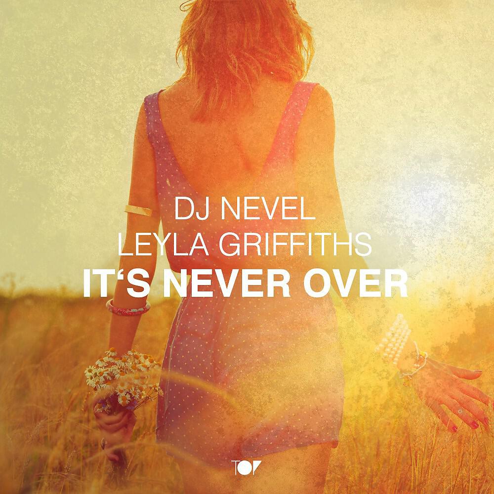 DJ Nevel - It's Never Over (Radio Edit)