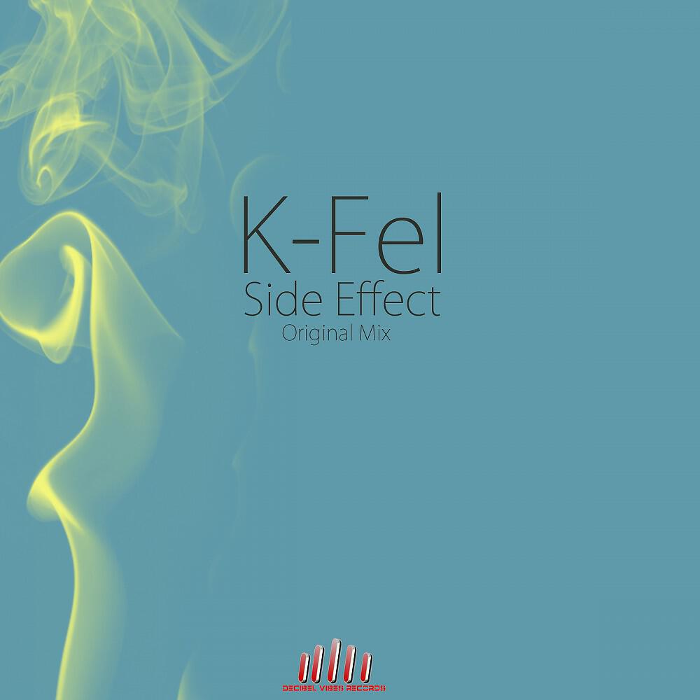 K-Fel - Side Effect (Original Mix)