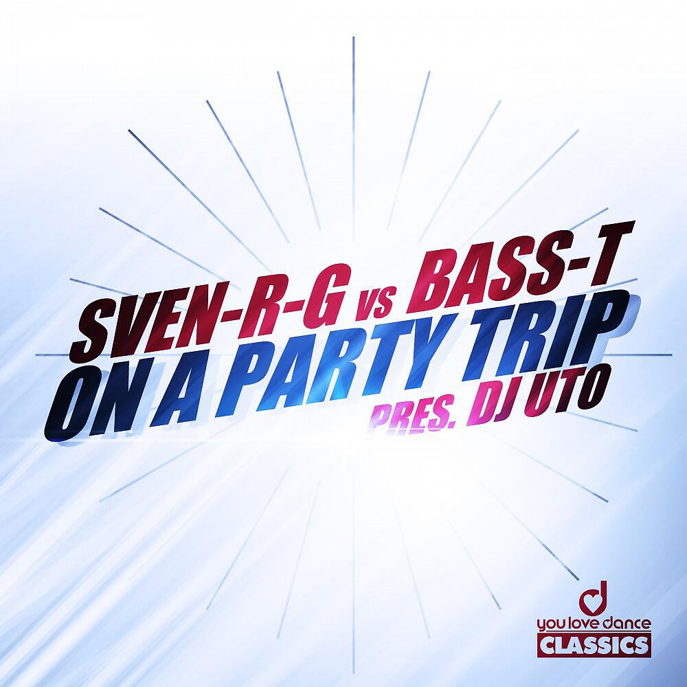DJ Uto Presents Sven-R-G vs. Bass-T - On a Party Trip (Megara Vs DJ Lee Remix)
