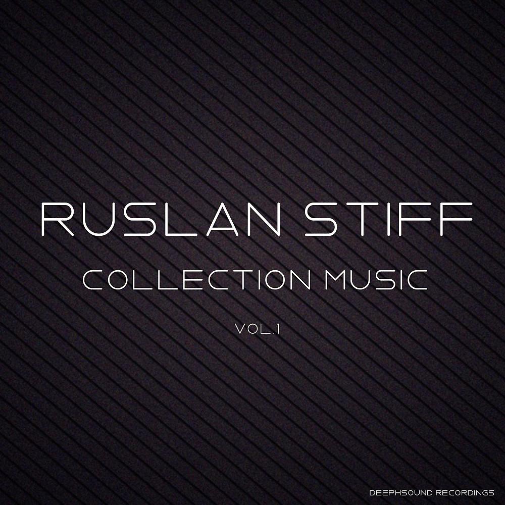 Постер альбома Ruslan Stiff - Collection Music