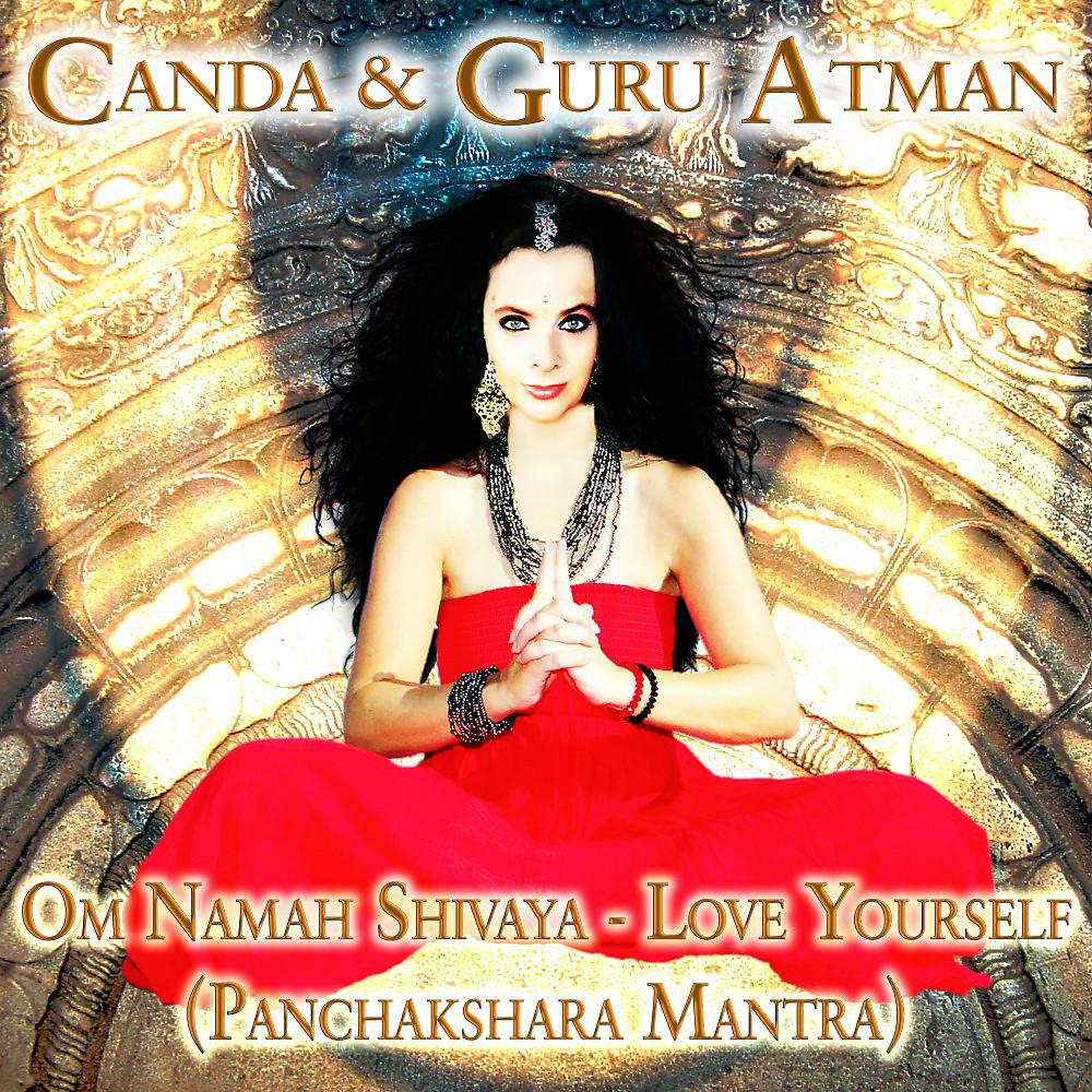 Постер альбома Om Namah Shivaya - Love Yourself (Panchakshara Mantra)