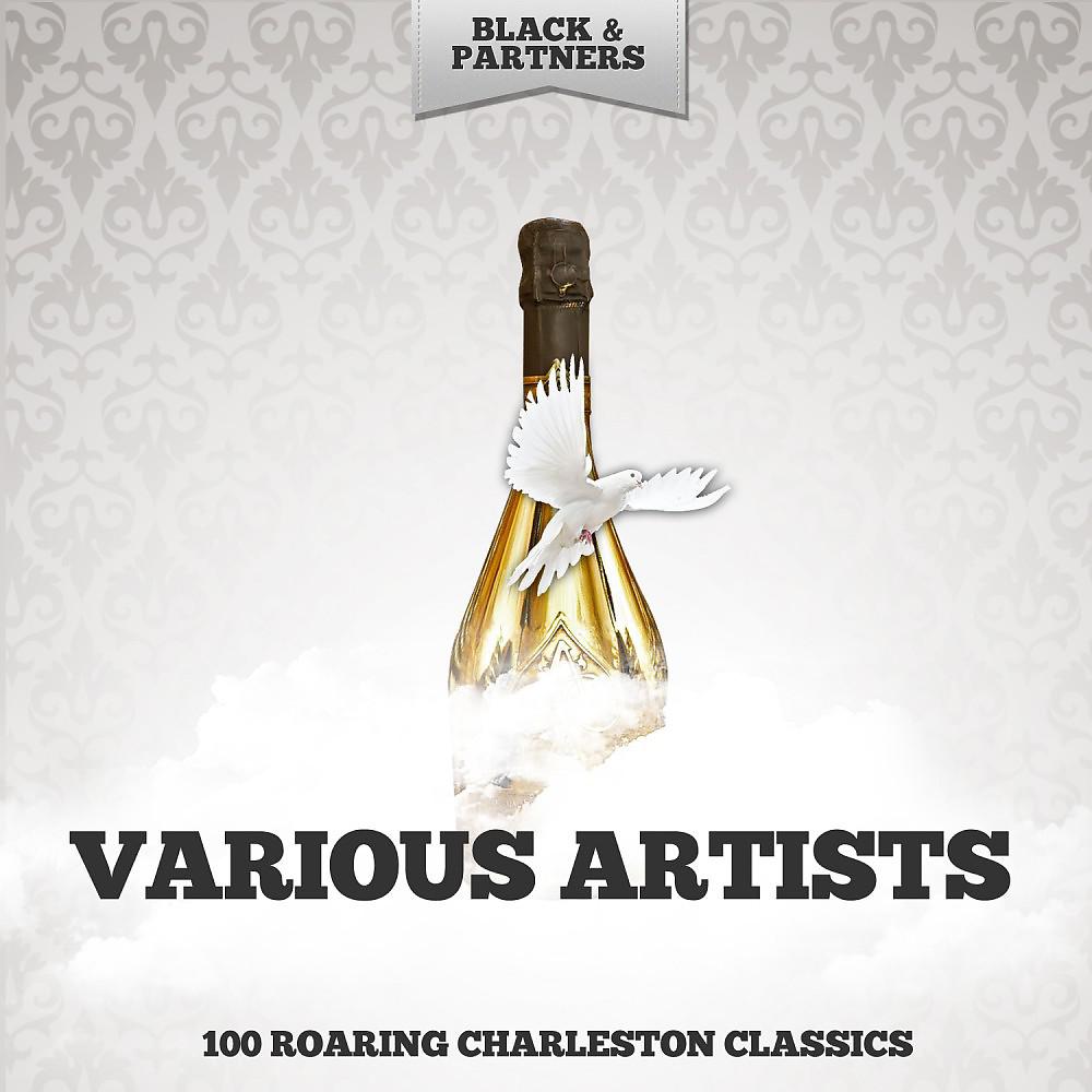 Постер альбома 100 Roaring Charleston Classics