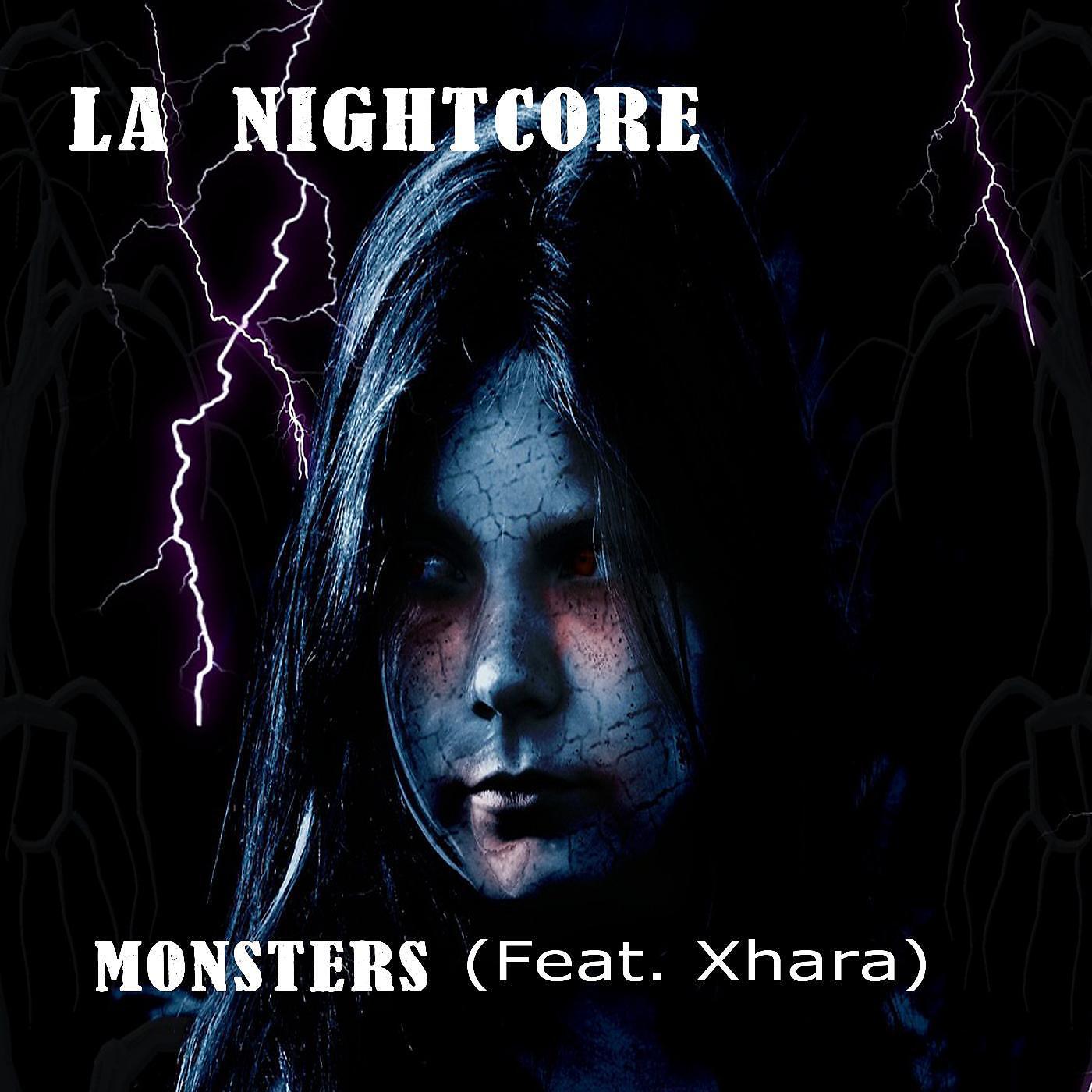 LA Nightcore - Monsters (feat. Xhara)