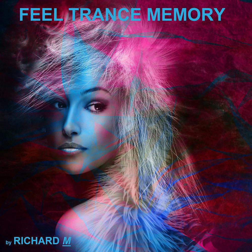 Постер альбома Feel Trance Memory (Dance Original Mix)