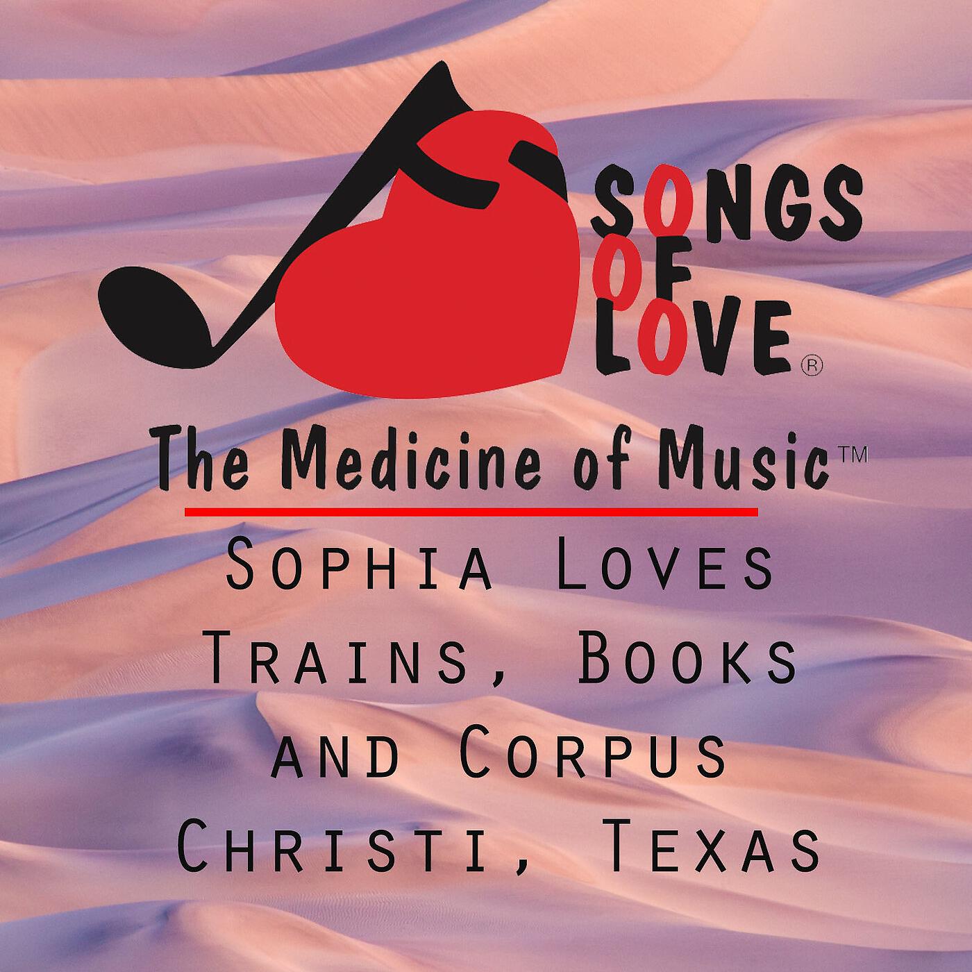 J. Beltzer - Sophia Loves Trains, Books and Corpus Christi, Texas