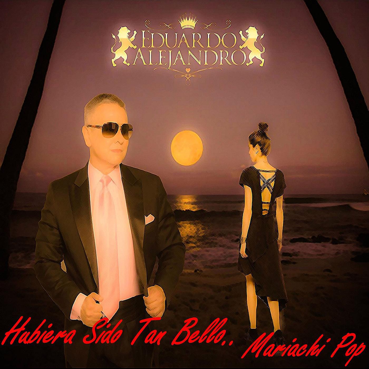 Постер альбома Hubiera Sido Tan Bello (Mariachi Pop Version)