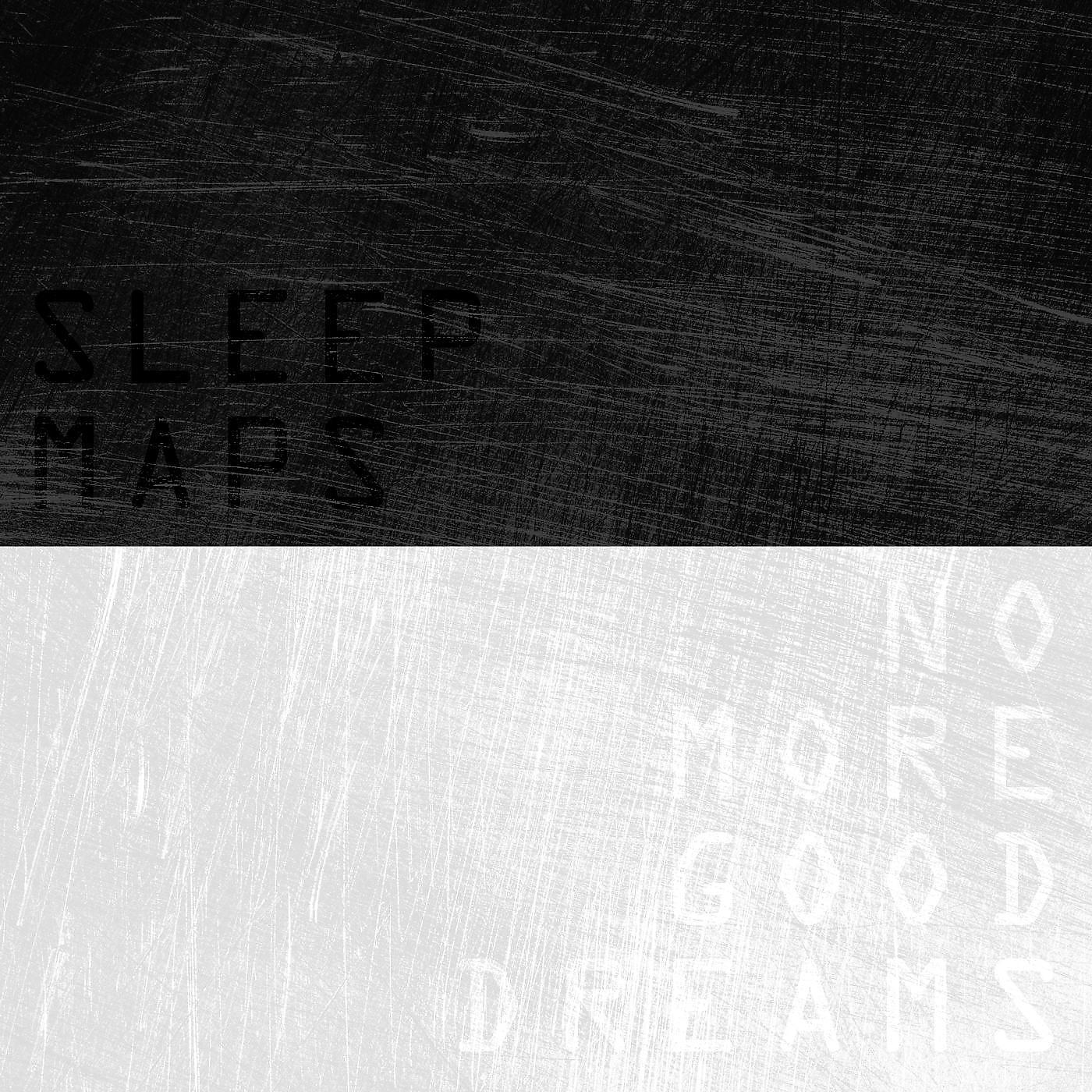 Постер альбома No More Good Dreams