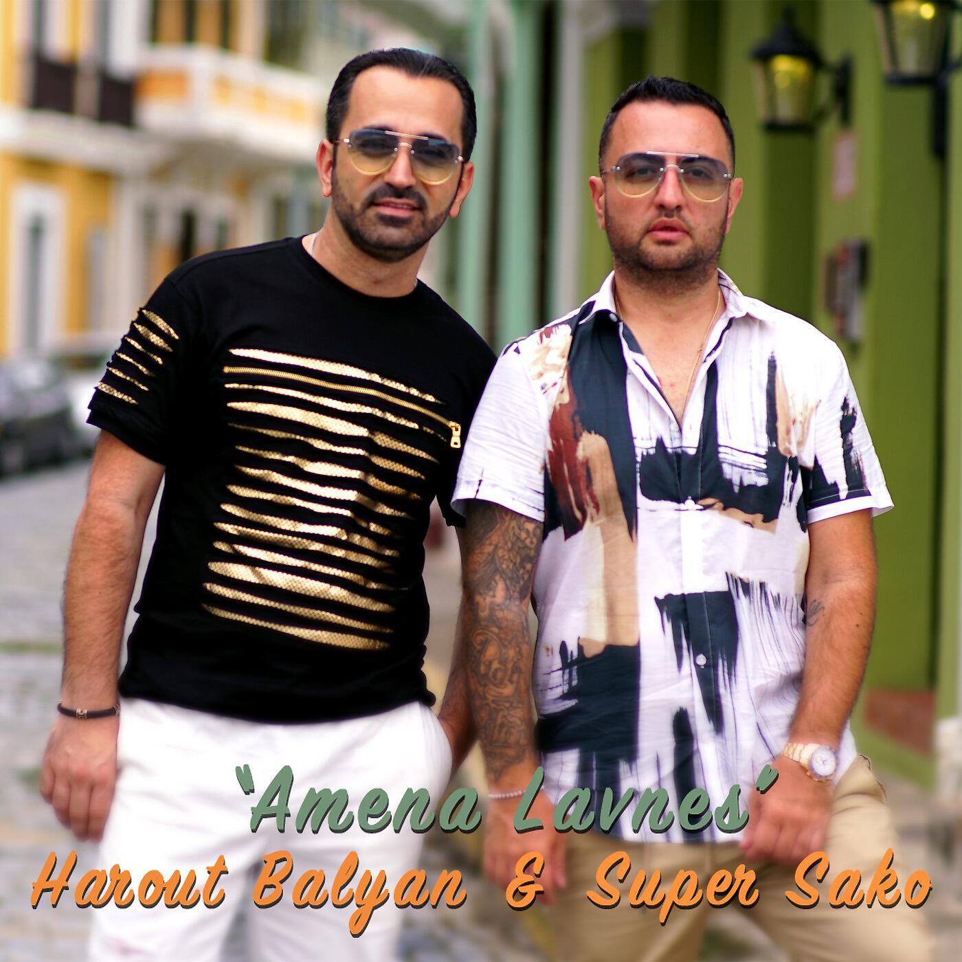 Super Sako & Harout Balyan - Amena Lavnes