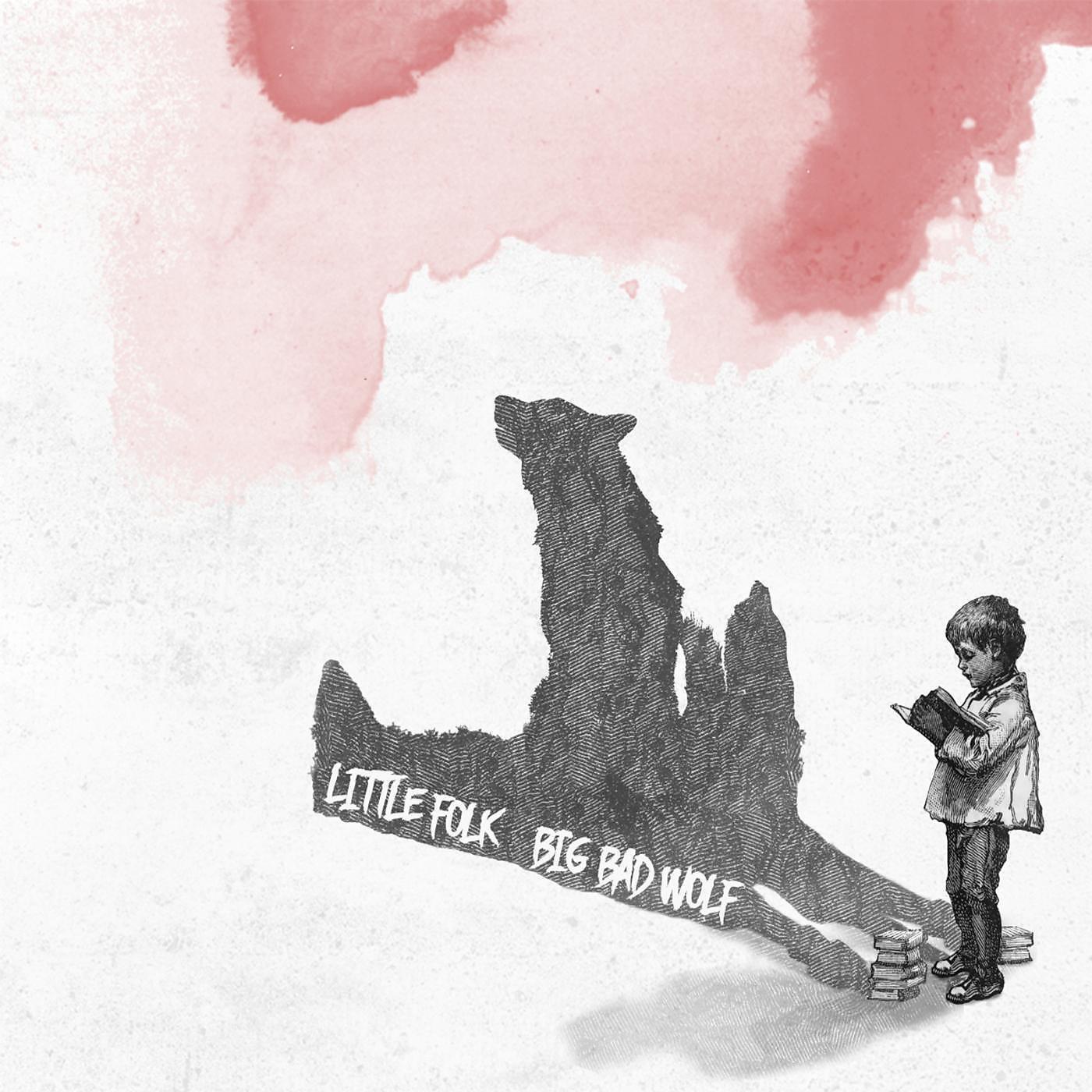 Little Folk - Big Bad Wolf
