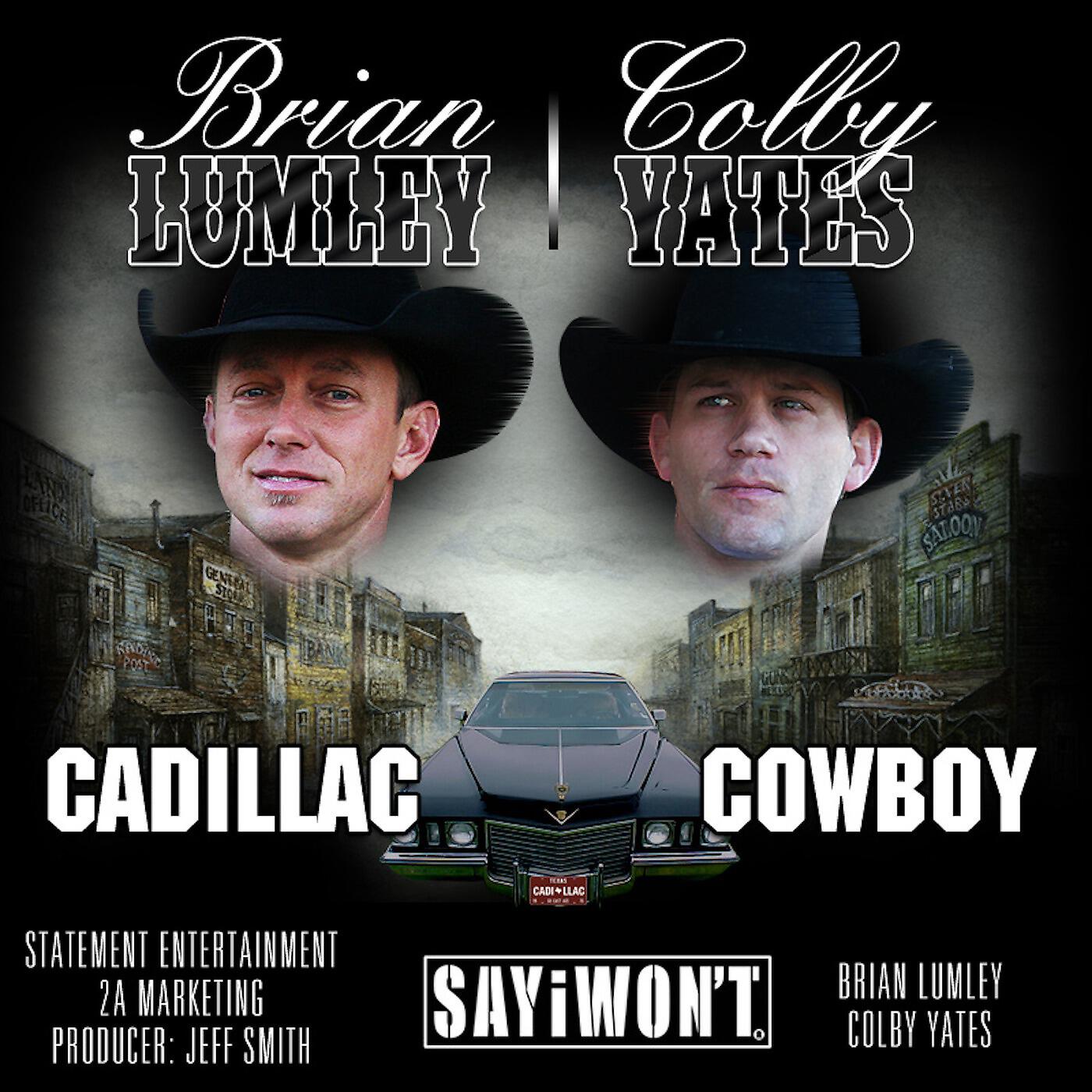 Brian Lumley - Cadillac Cowboy (feat. Colby Yates)