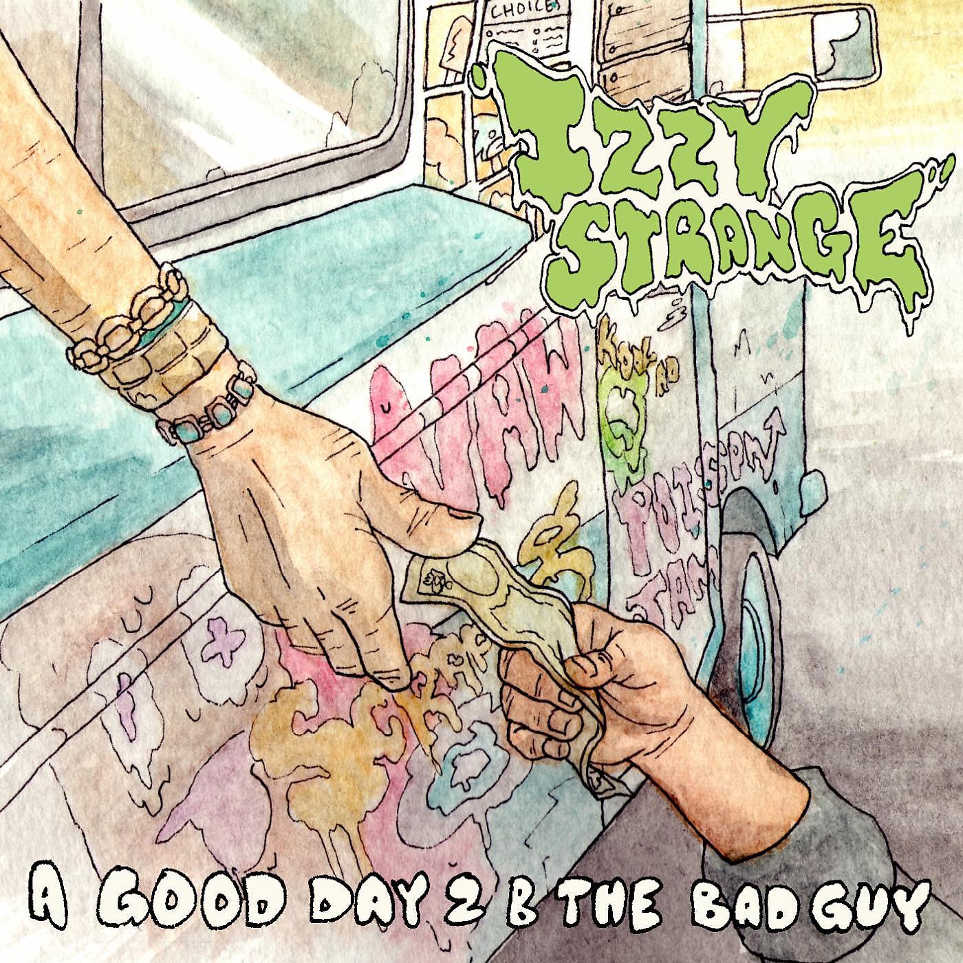 Постер альбома A Good Day 2 B the Bad Guy