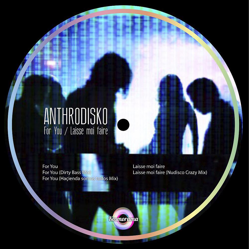 AnthroDisko - Laisse Moi Faire (Nudisco Crazy Mix)